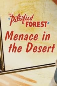 The Petrified Forest: Menace in the Desert series tv