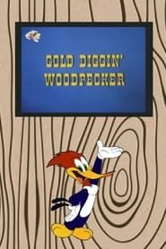 Gold Diggin' Woodpecker series tv