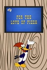 Image For the Love of Pizza