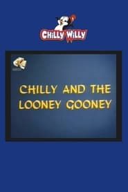 Chilly and the Looney Gooney series tv