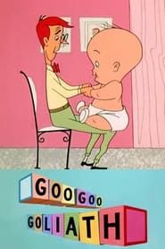 Goo Goo Goliath series tv