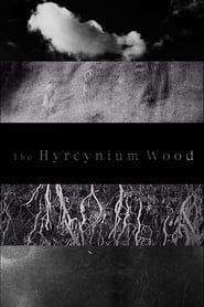 The Hyrcynium Wood series tv