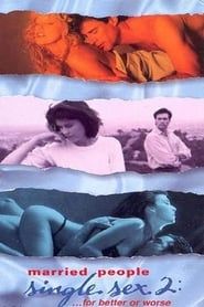 Married People, Single Sex 2: ...For Better or Worse 1995 streaming