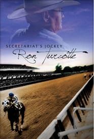 Secretariat's Jockey, Ron Turcotte (2013)