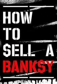 How to Sell a Banksy series tv