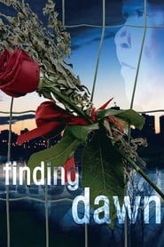 Finding Dawn 2006 streaming