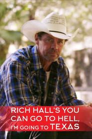 Image Rich Hall's You Can Go to Hell, I'm Going to Texas