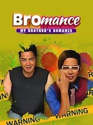 Bromance: My Brother