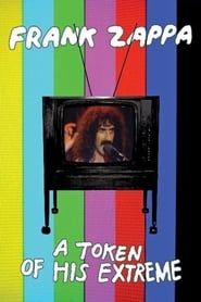Frank Zappa: A Token Of His Extreme series tv