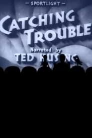 Catching Trouble series tv