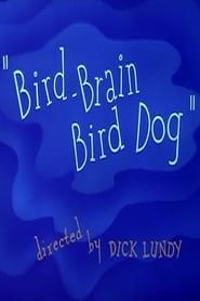 Bird-Brain Bird Dog series tv
