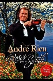André Rieu - Roses from the South 2010 streaming