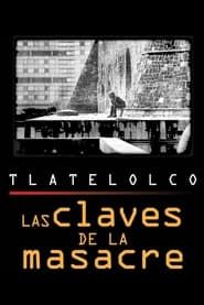 Tlatelolco: The Keys to the Massacre series tv