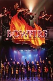 Bowfire - Live in Concert series tv