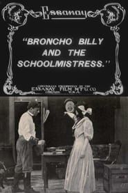 Broncho Billy and the Schoolmistress 1912 streaming