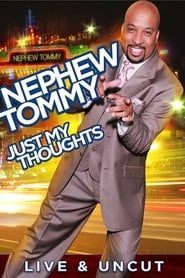 Nephew Tommy: Just My Thoughts series tv