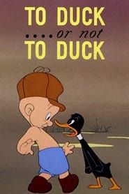 To Duck.... Or Not to Duck series tv