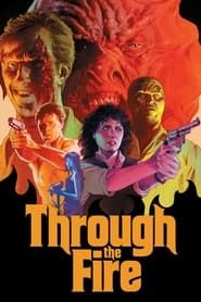 Through the Fire 1988 streaming