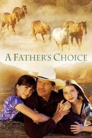 A Father's Choice series tv