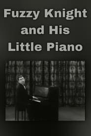 Fuzzy Knight and His Little Piano (1928)