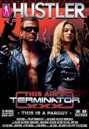 This Ain't Terminator XXX