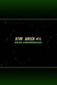 Star Wreck 4½: Weak Performance series tv