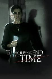 Affiche de House at the End of time