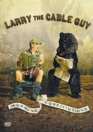 Image Larry the Cable Guy: Morning Constitutions 2007