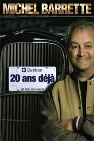 Michel Barrette: 20 ans déjà series tv