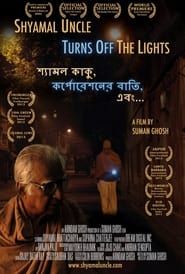 Shyamal Uncle Turns Off the Lights series tv