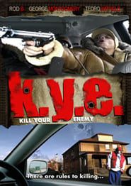 K.Y.E.: Kill Your Enemy series tv