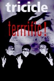 watch Tricicle: Terrrific!