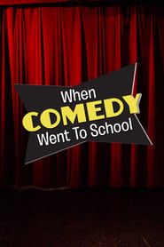 When Comedy Went to School (2013)