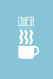 Over Coffee 2010 streaming