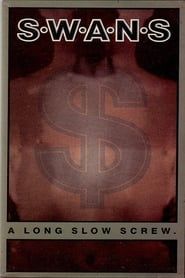 Swans ‎– A Long Slow Screw (1986)