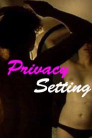 Privacy Setting (2013)
