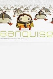 Banquise (2005)