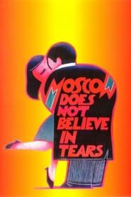 Moscow Does Not Believe in Tears series tv