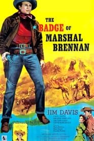 The Badge of Marshal Brennan 1957 streaming