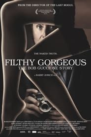Image Filthy Gorgeous: The Bob Guccione Story 2013