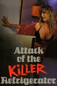 Attack of the Killer Refrigerator 1990 streaming