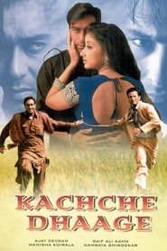 Kachche Dhaage 1999 streaming