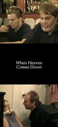 When Heaven Comes Down (2002)
