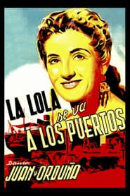 La Lola se va a los puertos 1947 streaming