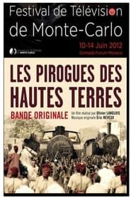 Les Pirogues Des Hautes Terres series tv
