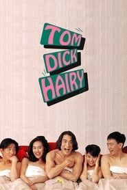 Tom, Dick and Hairy series tv