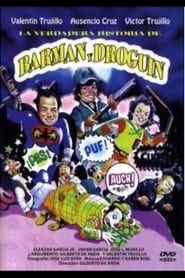 La verdadera historia de Barman y Droguin 1991 streaming