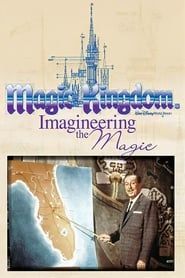 Magic Kingdom: Imagineering the Magic-hd