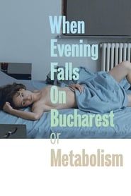 watch Métabolisme (ou Quand le soir tombe sur Bucarest)