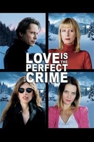 watch L'amour est un crime parfait
